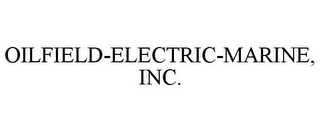 OILFIELD-ELECTRIC-MARINE, INC.