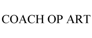 COACH OP ART