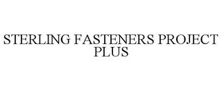 STERLING FASTENERS PROJECT PLUS