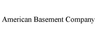 AMERICAN BASEMENT COMPANY