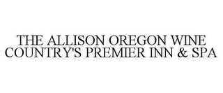 THE ALLISON OREGON WINE COUNTRY'S PREMIER INN & SPA