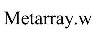 METARRAY.W