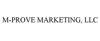 M-PROVE MARKETING, LLC