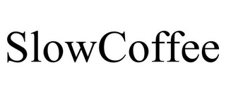 SLOWCOFFEE