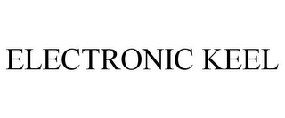 ELECTRONIC KEEL