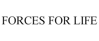 FORCES FOR LIFE