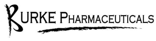BURKE PHARMACEUTICALS