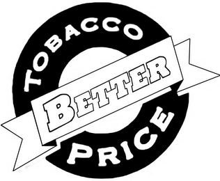 BETTER PRICE TOBACCO