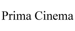 PRIMA CINEMA