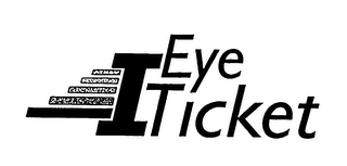 I EYE TICKET