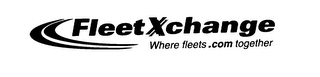 FLEETXCHANGE WHERE FLEETS .COM TOGETHER