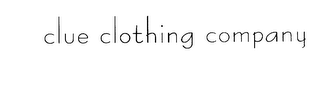 CLUE CLOTHING COMPANY