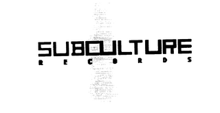 SUBCULTURE RECORDS