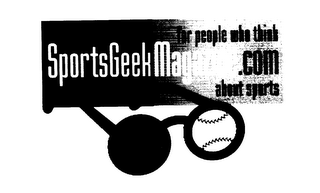 SPORTSGEEKMAGAZINE.COM FOR PEOPLE WHO THINK ABOUT SPORTS
