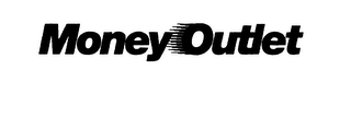 MONEY OUTLET