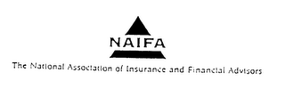 NAIFA THE NATIONAL ASSOCIATION OF INSURANCE AND FINANCIAL ADVISORS