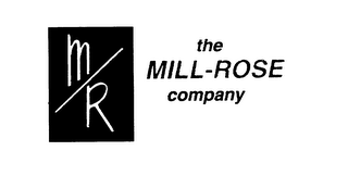 M/R THE MILL-ROSE COMPANY