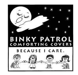 BINKY PATROL COMFORTING COVERS BECAUSE I CARE