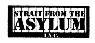 STRAIT FROM THE ASYLUM INC.