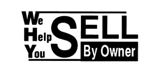 WE HELP YOU SELL BY OWNER