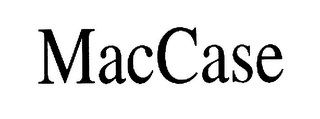 MACCASE