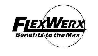 FLEXWERX BENEFITS TO THE MAX