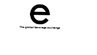E THE GLOBAL BEVERAGE EXCHANGE