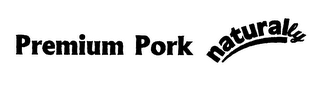 PREMIUM PORK NATURALLY