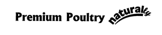 PREMIUM POULTRY NATURALLY