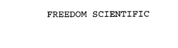 FREEDOM SCIENTIFIC, INC.