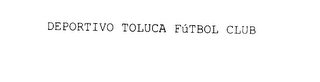 DEPORTIVO TOLUCA FÚTBOL CLUB