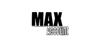 MAX ACCOUNT