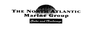 THE NORTH ATLANTIC MARINE GROUP SALES AND BROKERAGE