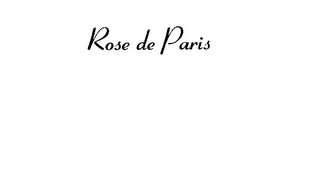ROSE DE PARIS