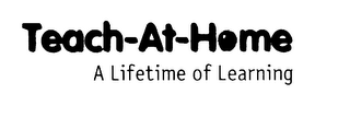 TEACH-AT-HOME A LIFETIME OF LEARNING