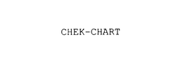 CHEK-CHART