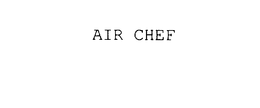 AIR CHEF