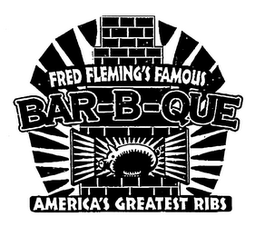 FRED FLEMING'S FAMOUS BAR-B-QUE AMERICA'S GREATEST RIBS