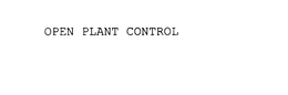 OPEN PLANT CONTROL