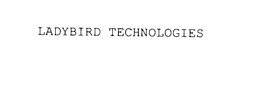 LADYBIRD TECHNOLOGIES