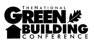 THE NATIONAL GREEN BUILDING CONFERENCE