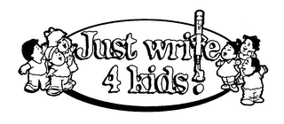 JUST WRITE 4 KIDS