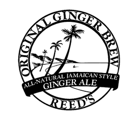 REED'S ORIGINAL GINGER BREW ALL-NATURAL JAMAICAN STYLE GINGER ALE