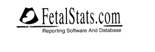 FETALSTATS. COM REPORTING SOFTWARE AND DATABASE