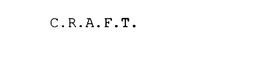 C.R.A.F.T.