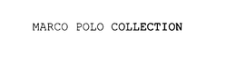 MARCO POLO COLLECTION