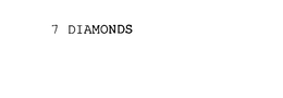7 DIAMONDS