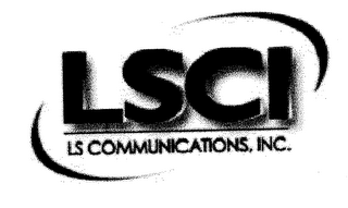 LSCI LS COMMUNICATIONS, INC.