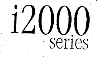 I2000 SERIES