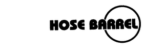 HOSE BARREL